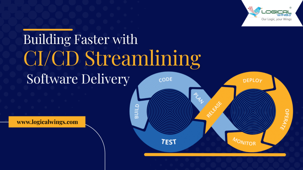 Building Faster with CI/CD: Streamlining Software Delivery