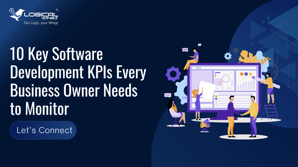 10 Key Software Development KPIs Every Business Owner Needs to Monitor