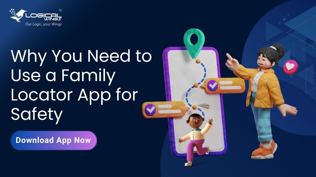 Why You Need to Use a Family Locator App for Safety