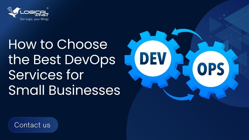 How to Choose the Best DevOps Services for Small Businesses