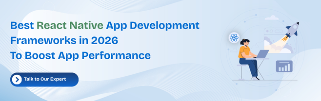 Best React Native App  Development Frameworks in 2026 to Boost App Performance