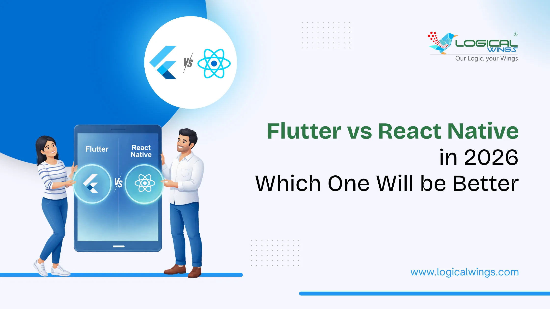 Flutter vs React Native in 2026 Which One Will be Better